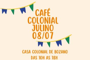 Café Colonial Julino acontece no próximo sábado, 08