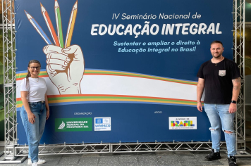 Educação de Bozano presente no IV Seminário Nacional de Educação Integral.